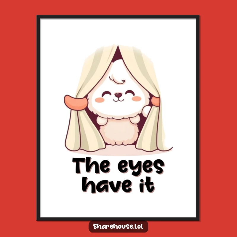Funny Fluffy Peeking Poster: Bring Playful Charm to Your Walls